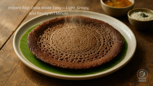 Instant Ragi Dosa Made Easy — Light, Crispy, and Ready in 1 Minute Grain N Grace